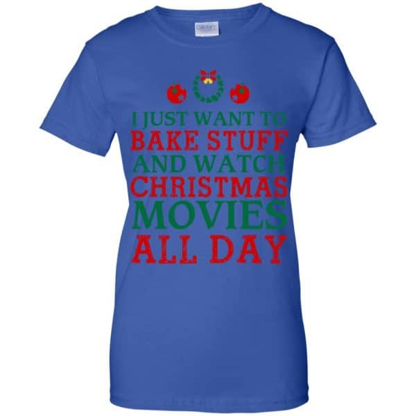 I Just Want To Bake Stuff And Watch Christmas Movies All Day Christmas Shirt, Hoodie, Tank Apparel 14