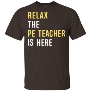 Relax The PE Teacher Is Here Shirt, Hoodie, Tank 15