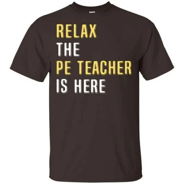 Relax The PE Teacher Is Here Shirt, Hoodie, Tank 4