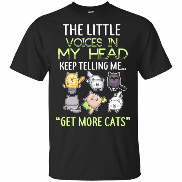 The Little Voices In My Head Keep Telling Me Get More Cats Shirt, Hoodie, Tank 3