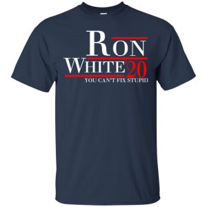 Ron White 2020 You Can't Fix Stupid T-Shirts, Hoodie, Tank 9