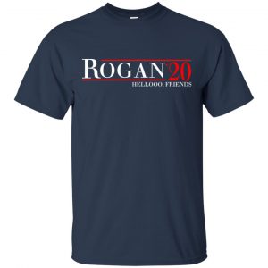 Rogan 2020 Hellooo, Friends T-Shirts, Hoodie, Tank 17
