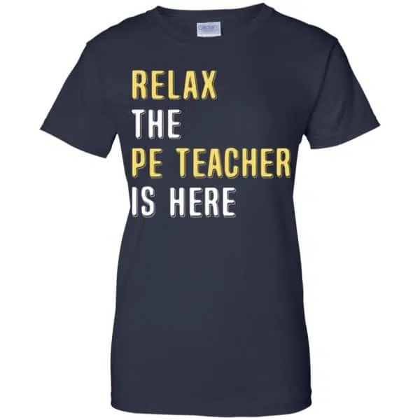 Relax The PE Teacher Is Here Shirt, Hoodie, Tank 13