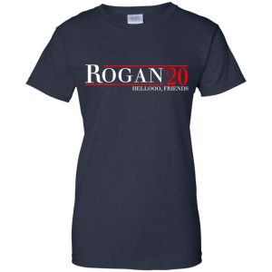 Rogan 2020 Hellooo, Friends T-Shirts, Hoodie, Tank 24