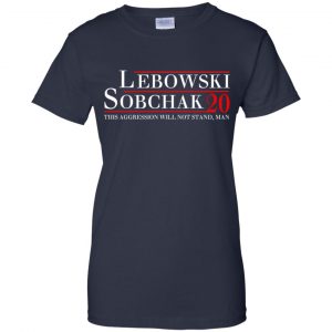 Lebowski Sobchak 2020 This Aggression Will Not Stand. Man T-Shirts, Hoodie, Tank 24