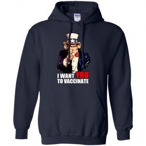 I Want You To Vaccinate T-Shirts, Hoodie, Tank 19 I Want You To Vaccinate T-Shirts, Hoodie, Tank 19