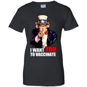 I Want You To Vaccinate T-Shirts, Hoodie, Tank 22 I Want You To Vaccinate T-Shirts, Hoodie, Tank 22