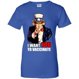 I Want You To Vaccinate T-Shirts, Hoodie, Tank 25 I Want You To Vaccinate T-Shirts, Hoodie, Tank 25