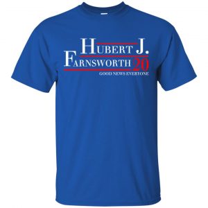 Hubert J. Farnsworth 2020 Good News Everyone T-Shirts, Hoodie, Tank 16