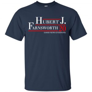 Hubert J. Farnsworth 2020 Good News Everyone T-Shirts, Hoodie, Tank 17