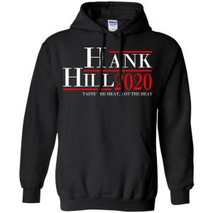 Hank Hill 2020 Taste The Meat, Not The Heat T-Shirts, Hoodie, Tank 8 Hank Hill 2020 Taste The Meat, Not The Heat T-Shirts, Hoodie, Tank 8