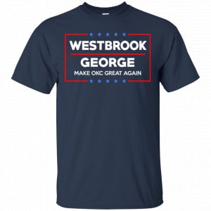 WestBrook George Make OKC Great Again Shirt, Hoodie, Tank 17