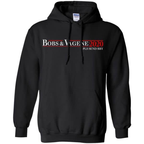 Bobs & Vagene 2020 Pls Send Bby T-Shirts, Hoodie, Tank Apparel 7