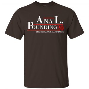 Anal Pounding 2020 The Backdoor Candidate T-Shirts, Hoodie, Tank Apparel 2