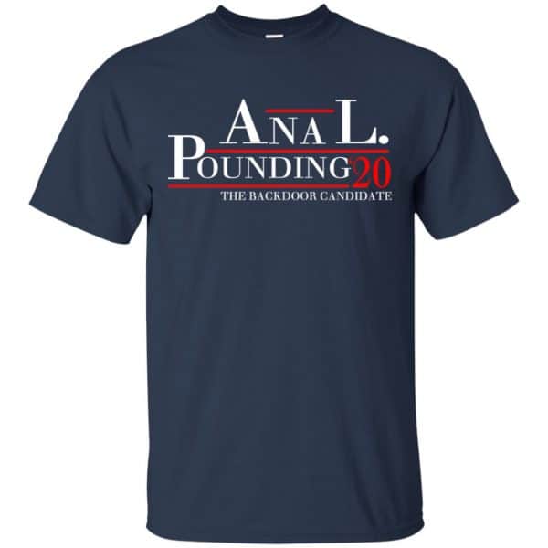 Anal Pounding 2020 The Backdoor Candidate T-Shirts, Hoodie, Tank Apparel 6
