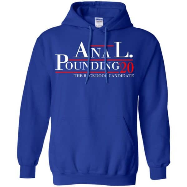 Anal Pounding 2020 The Backdoor Candidate T-Shirts, Hoodie, Tank Apparel 10