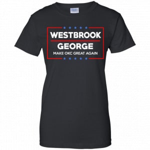 WestBrook George Make OKC Great Again Shirt, Hoodie, Tank 22