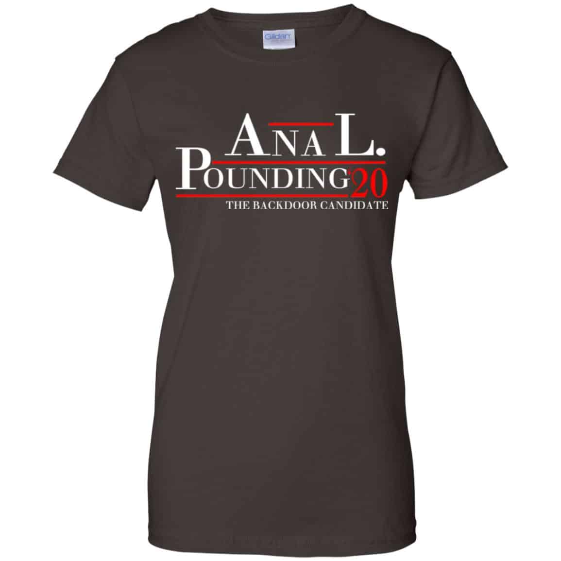 Anal Pounding 2020 The Backdoor Candidate T Shirts Hoodie Tank 0stees 
