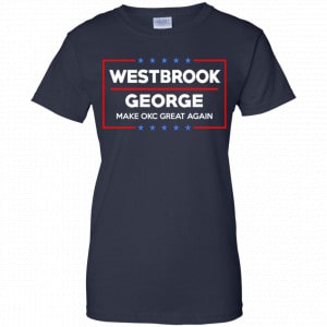 WestBrook George Make OKC Great Again Shirt, Hoodie, Tank 24