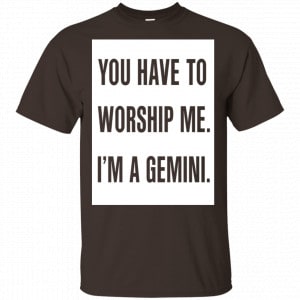 You Have To Worship Me I’m A Gemini Shirt, Hoodie, Tank Apparel 2