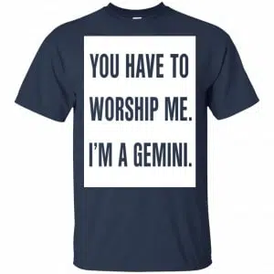 You Have To Worship Me I'm A Gemini Shirt, Hoodie, Tank 17