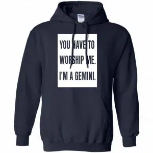You Have To Worship Me I'm A Gemini Shirt, Hoodie, Tank 19