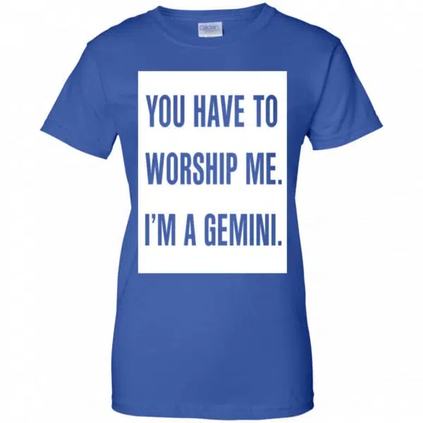 You Have To Worship Me I'm A Gemini Shirt, Hoodie, Tank 14