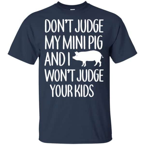 Don’t Judge My Mini Pig And I Won’t Judge Your Kids Shirt, Hoodie, Tank Apparel 6