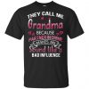 They Call Me Grandma Because Partner In Crime Makes Me Sound Like A Bad Influence Shirt, Hoodie, Tank 1 They Call Me Grandma Because Partner In Crime Makes Me Sound Like A Bad Influence Shirt, Hoodie, Tank 1
