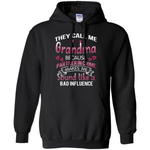 They Call Me Grandma Because Partner In Crime Makes Me Sound Like A Bad Influence Shirt, Hoodie, Tank 18