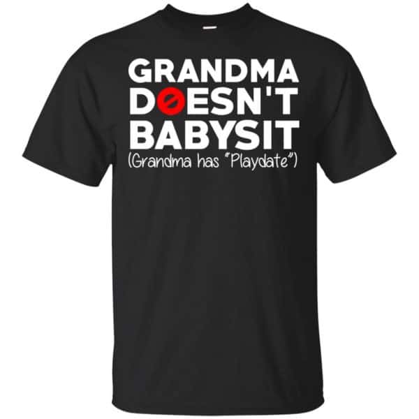 Grandma Doesn’t Babysit Grandma Has Playdate Shirt, Hoodie, Tank Apparel 3