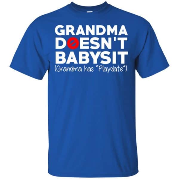 Grandma Doesn’t Babysit Grandma Has Playdate Shirt, Hoodie, Tank Apparel 5
