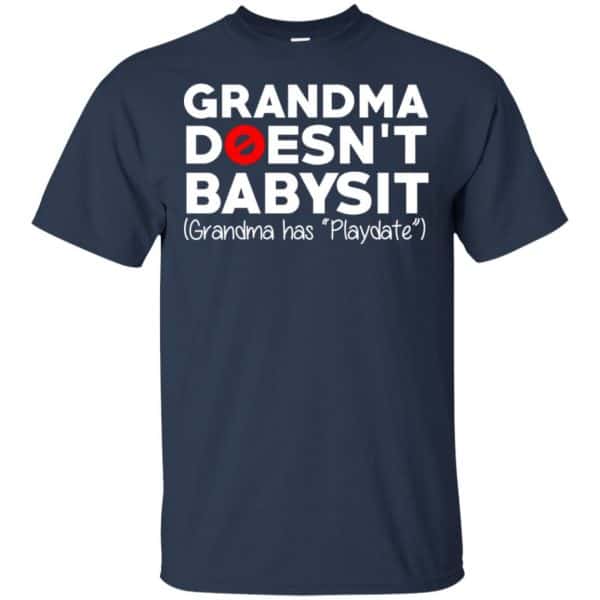 Grandma Doesn’t Babysit Grandma Has Playdate Shirt, Hoodie, Tank Apparel 6