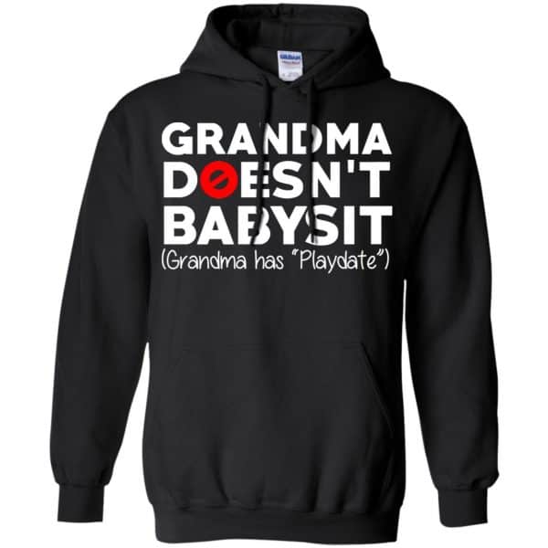 Grandma Doesn’t Babysit Grandma Has Playdate Shirt, Hoodie, Tank Apparel 7