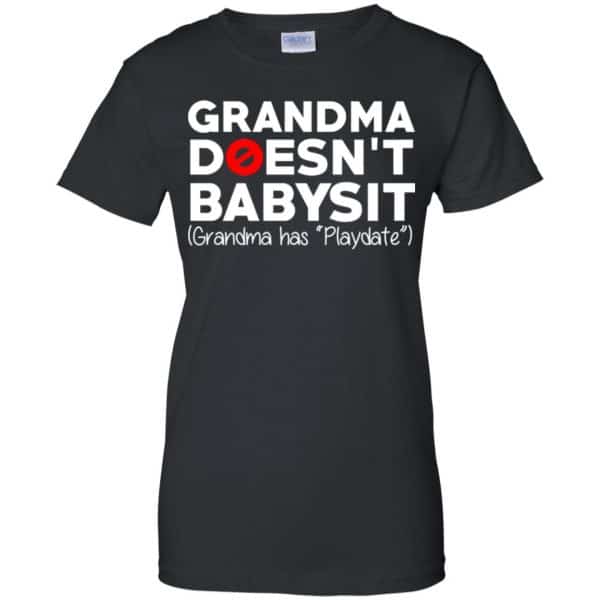 Grandma Doesn’t Babysit Grandma Has Playdate Shirt, Hoodie, Tank Apparel 11