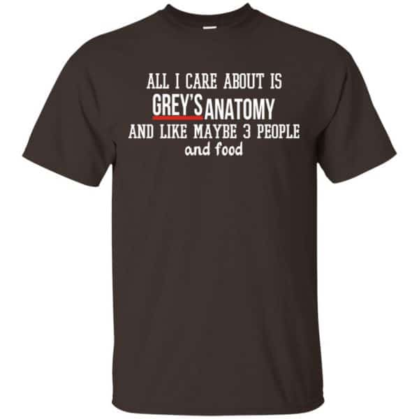All I Care About Is Grey’s Anatomy And Like Maybe 3 People And Food Shirt, Hoodie, Tank Apparel 4