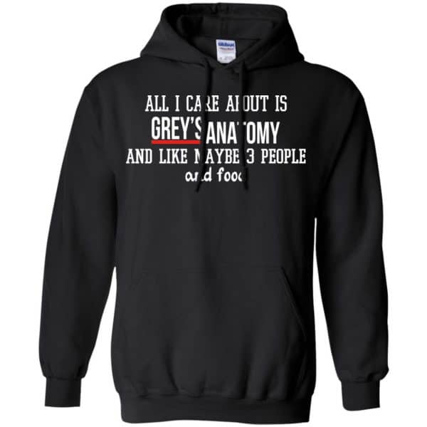 All I Care About Is Grey’s Anatomy And Like Maybe 3 People And Food Shirt, Hoodie, Tank Apparel 7