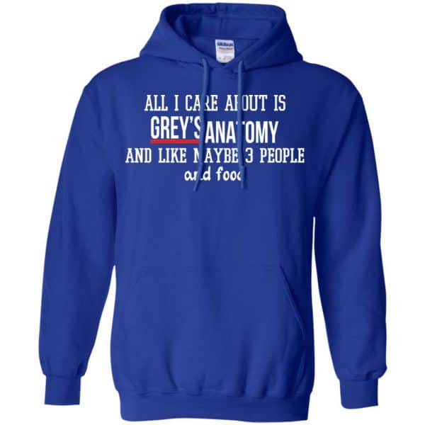 All I Care About Is Grey’s Anatomy And Like Maybe 3 People And Food Shirt, Hoodie, Tank Apparel 10