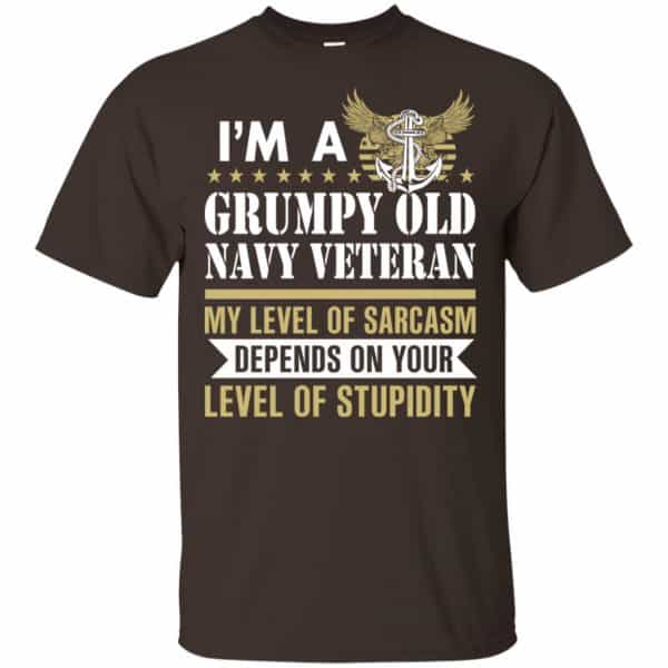 I’m A Grumpy Old Navy Veteran My Level Of Sarcasm Depends On Your Level Of Stupidity Shirt, Hoodie, Tank Apparel 4
