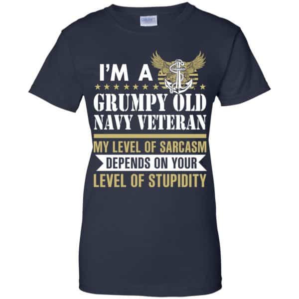 I’m A Grumpy Old Navy Veteran My Level Of Sarcasm Depends On Your Level Of Stupidity Shirt, Hoodie, Tank Apparel 13
