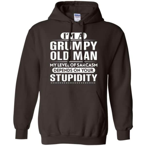 I’m A Grumpy Old Man My Level Of Sarcasm Depends On Your Stupidity Shirt, Hoodie, Tank Apparel 9
