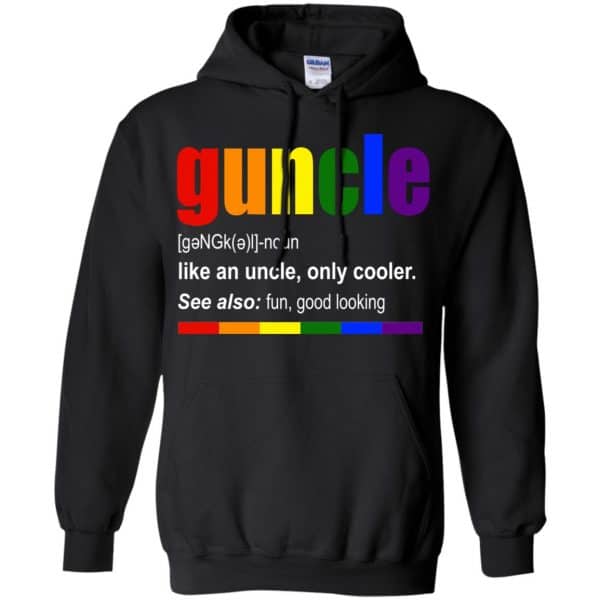 Guncle Like An Uncle, Only Cooler LGBT Shirt, Hoodie, Tank Apparel 7