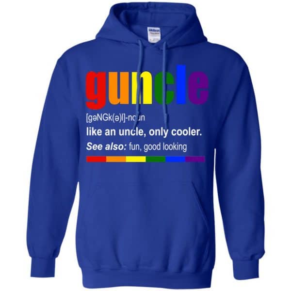 Guncle Like An Uncle, Only Cooler LGBT Shirt, Hoodie, Tank Apparel 10