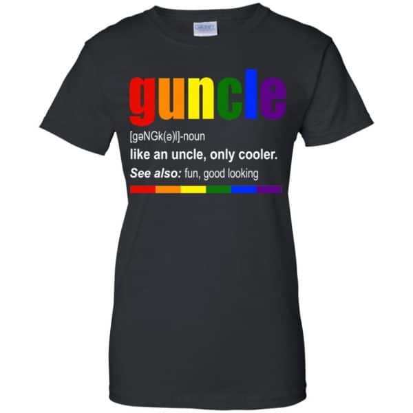 Guncle Like An Uncle, Only Cooler LGBT Shirt, Hoodie, Tank Apparel 11