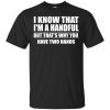 You Couldn’t Handle Me Event If I Came With Instructions Shirt, Hoodie, Tank Apparel 2