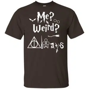 Me? Weird? Always. - Harry Potter Shirt, Hoodie, Tank 15