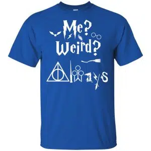 Me? Weird? Always. - Harry Potter Shirt, Hoodie, Tank 16