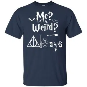 Me? Weird? Always. - Harry Potter Shirt, Hoodie, Tank 17