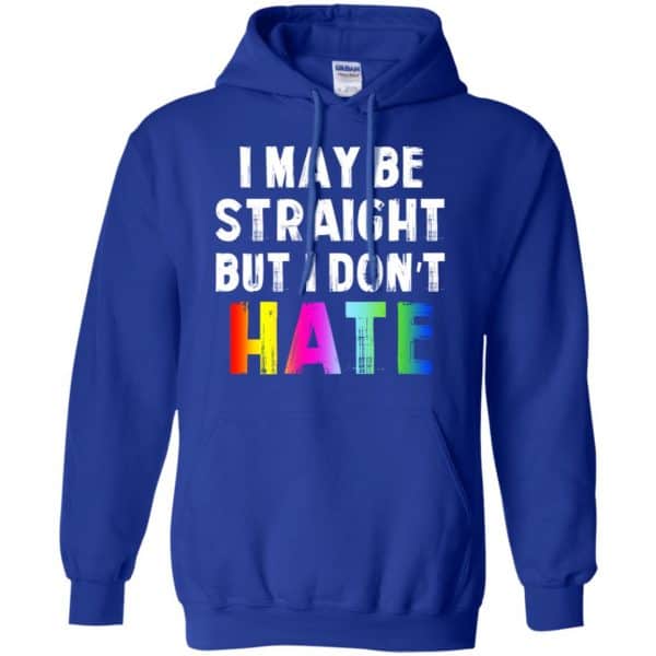 I May Be Straight But I Don’t Hate LGBT Shirt, Hoodie, Tank Apparel 10