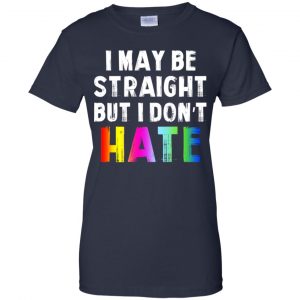 I May Be Straight But I Don't Hate LGBT Shirt, Hoodie, Tank 24 I May Be Straight But I Don't Hate LGBT Shirt, Hoodie, Tank 24